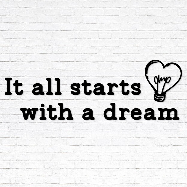 Wooden Sticker on the Wall - It all starts with a dream