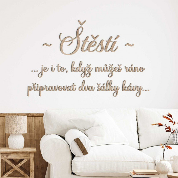 Citát ze dřeva na zeď - Štěstí, láska a káva