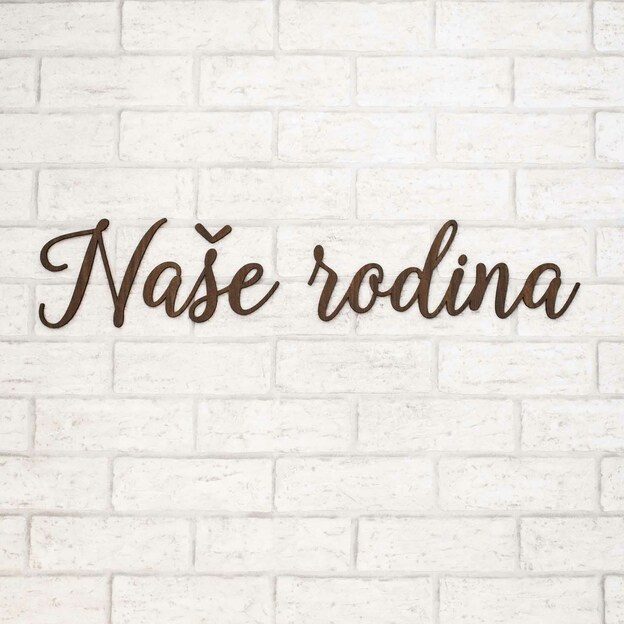 Dřevěný nápis na stěnu - Naše rodina