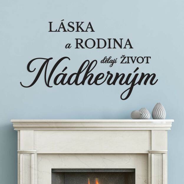 Citát na zeď - Láska, Rodina, Život