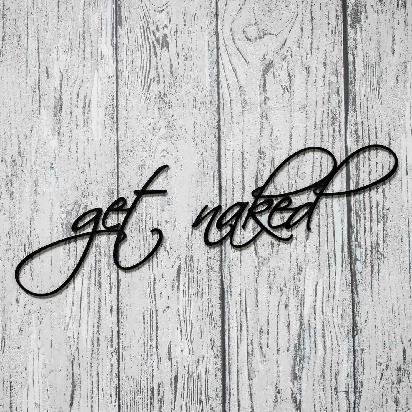 Fa felirat a hálószobába - Get Naked | Fekete