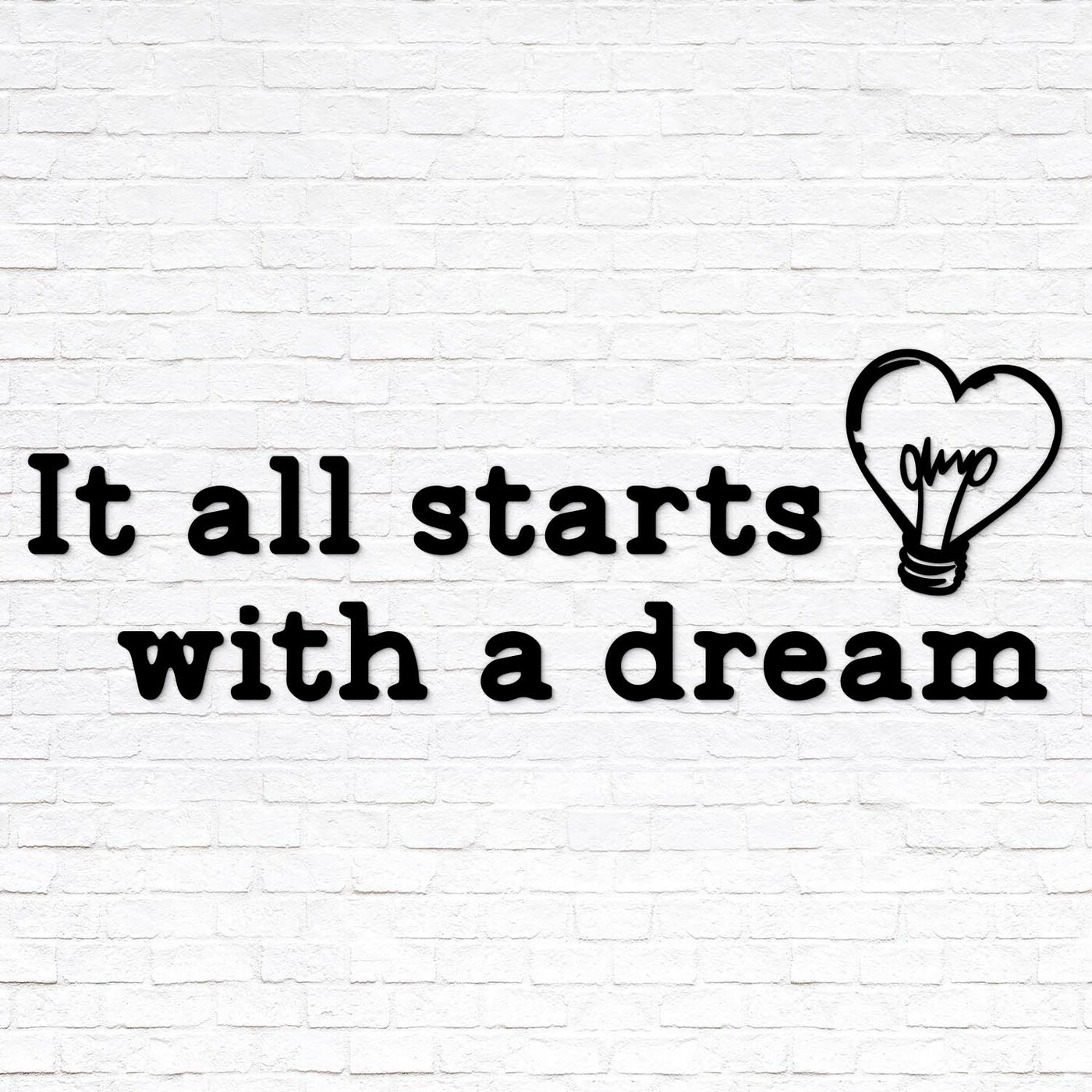 Wooden Sticker on the Wall - It all starts with a dream | Black