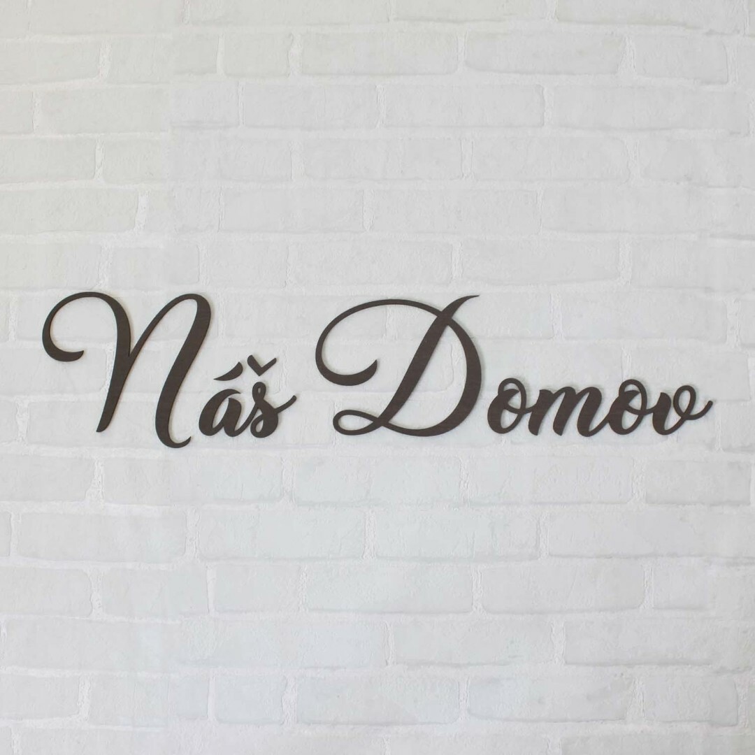 Drevený nápis na stenu - Náš domov  | Wenge