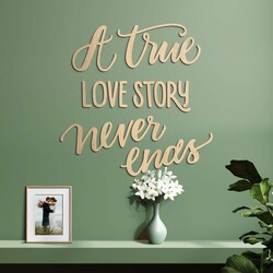 Romantic quote for the wall - A true love story... | Maple