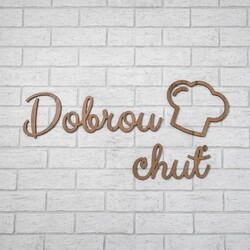 Dřevěný nápis do kuchyně - Dobrou chuť | Dub tabákový