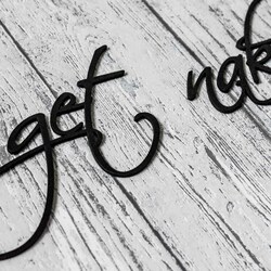 Fa felirat a hálószobába - Get Naked | Fekete