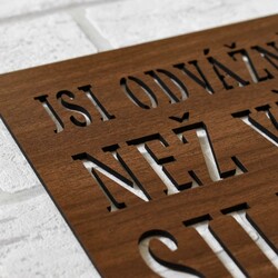 Motivační obraz s citátem - Jsi odvážnější | Ořech