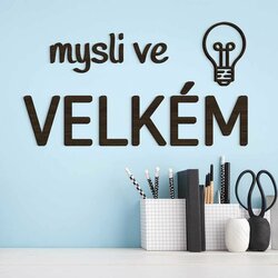 Motivační citát - Mysli ve velkém | Wenge