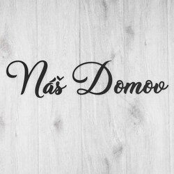 Drevený nápis na stenu - Náš domov  | Čierna