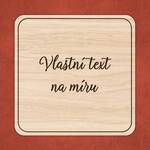 Podložka pod sklenici s vlastním textem 